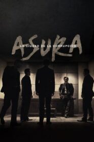 Asura: La ciudad de la corrupción – 2016 – Online In Netflix