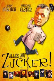 Alles auf Zucker! – 2004 – Online In Netflix