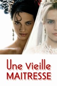 Une vieille maîtresse – 2007 – Online In Netflix