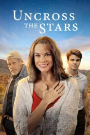 Uncross the Stars – 2008 – Online In Netflix