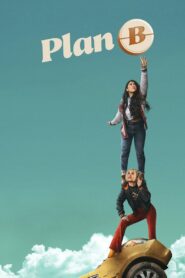 Plan B – 2021 – Online In Netflix