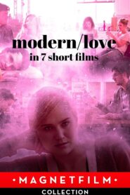 Modern/Love in 7 Short Films – 2019 – Online In Netflix