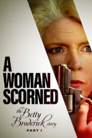 A Woman Scorned: The Betty Broderick Story – 1992 – Online In Netflix