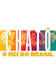 Chatô: The King of Brazil – 2015 – Online In Netflix