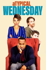 aTypical Wednesday – 2020 – Online In Netflix