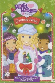 Holly Hobbie and Friends: Christmas Wishes – 2006 – Online In Netflix