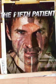 The Fifth Patient – 2007 – Online In Netflix