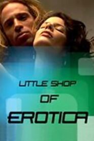 Little Shop of Erotica – 2001 – Online In Netflix