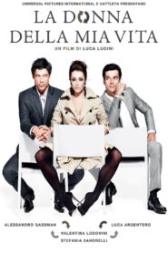La donna della mia vita – 2010 – Online In Netflix