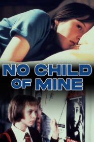 No Child of Mine – 1997 – Online In Netflix
