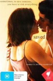 Saved – 2009 – Online In Netflix