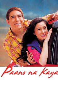 Paano Na Kaya – 2010 – Online In Netflix