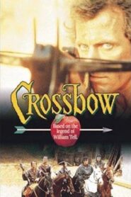 Crossbow: The Movie – 1989 – Online In Netflix