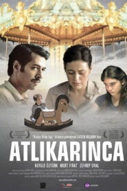 Atlıkarınca – 2011 – Online In Netflix