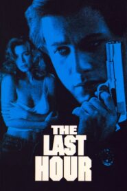 The Last Hour – 1991 – Online In Netflix