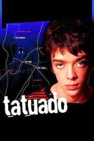Tatuado – 2005 – Online In Netflix