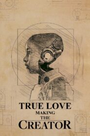 True Love: Making The Creator – 2023 – Online In Netflix