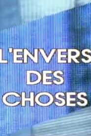 L’Envers des choses – 1983 – Online In Netflix
