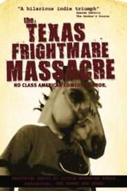Texas Frightmare Massacre – 2010 – Online In Netflix