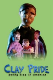Clay Pride: Being Clay in America – 2001 – Online In Netflix