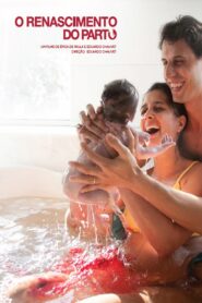 El renacimiento del parto – 2013 – Online In Netflix