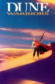 Dune Warriors – 1991 – Online In Netflix