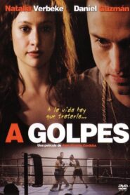 A golpes – 2005 – Online In Netflix