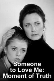 Someone to Love Me – 1998 – Online In Netflix