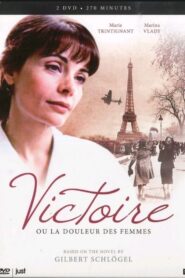 Victoire, ou la douleur des femmes – 2000 Online gratis free Netflix