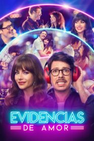 Evidencias de amor – 2024 – Online In Netflix