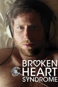 Broken Heart Syndrome – 2012 – Online In Netflix