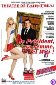 Le Président, sa femme et moi ! – 2010 – Online In Netflix