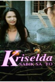 Kriselda: Sabik sa iyo – 1997 – Online In Netflix