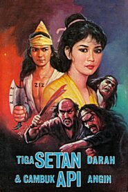 Tiga Setan Darah dan Cambuk Api Angin – 1988 – Online In Netflix