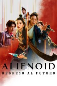 Alienoid: El regreso hacia al futuro – 2024 – Online In Netflix