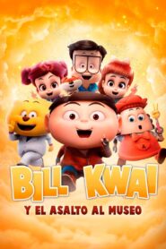 Bill Kwai y el asalto al museo – 2022 – Online In Netflix