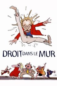 Droit dans le mur – 1997 – Online In Netflix