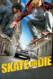 Skate Or Die – 2008 – Online In Netflix