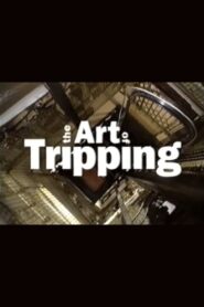 The Art of Tripping – 1993 – Online In Netflix