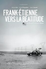 Frank-Étienne vers la béatitude – 2012 – Online In Netflix