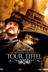 La Légende vraie de la tour Eiffel – 2005 – Online In Netflix