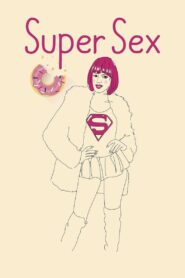 Super Sex – 2016 – Online In Netflix