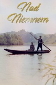 Nad Niemnem – 1987 – Online In Netflix