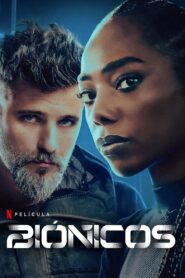 Biónicos – 2024 – Online In Netflix