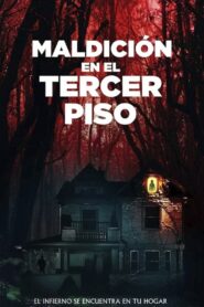 Maldición en el tercer piso – 2019 – Online In Netflix