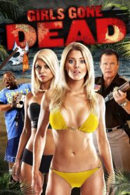 Girls Gone Dead – 2012 – Online In Netflix