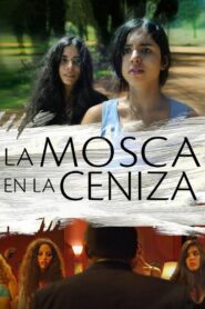 La mosca en la ceniza – 2010 – Online In Netflix