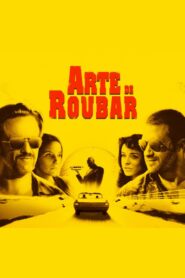 Arte de Roubar – 2008 – Online In Netflix