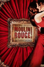Moulin Rouge, amor en rojo – 2001 – Online In Netflix