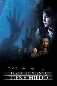 Hasta el viento tiene miedo – 2007 – Online In Netflix